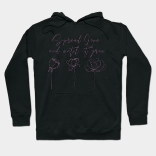 Spred love and whatch It grow Hoodie